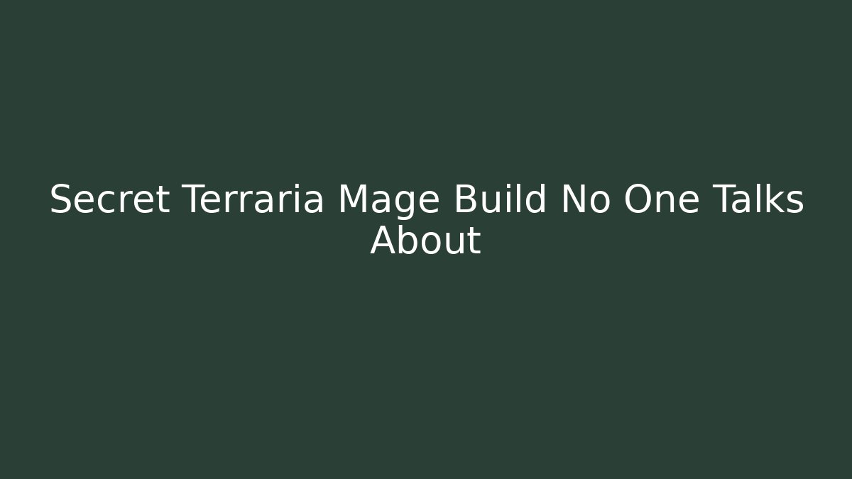 Secret Terraria Mage Build No One Talks About