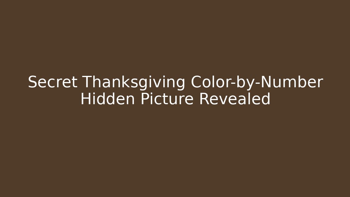 Secret Thanksgiving Color-by-Number Hidden Picture Revealed
