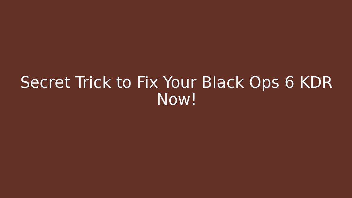 Secret Trick to Fix Your Black Ops 6 KDR Now!