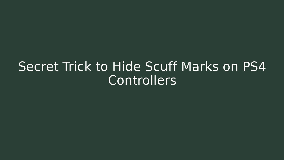 Secret Trick to Hide Scuff Marks on PS4 Controllers - Critter Realm