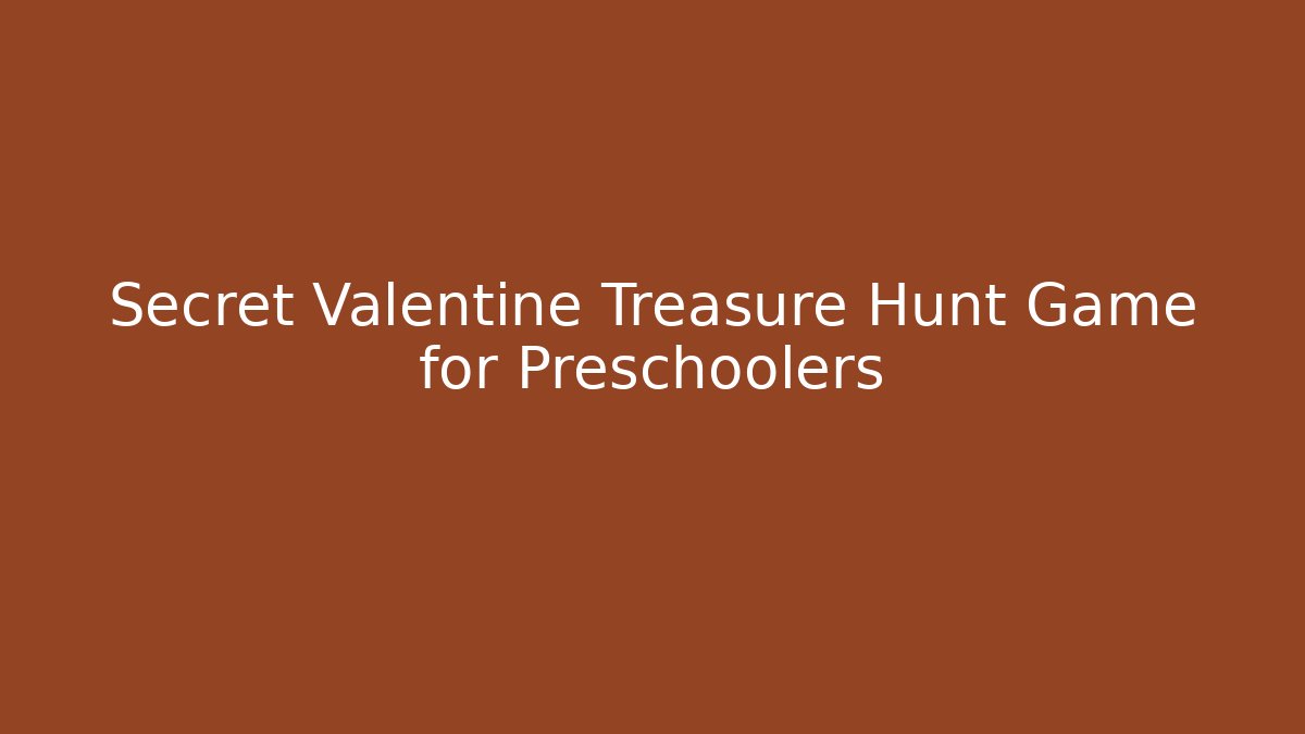 Secret Valentine Treasure Hunt Game for Preschoolers