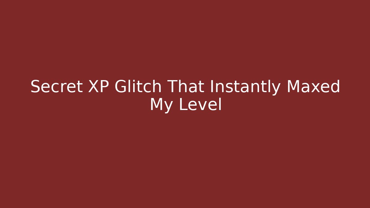 Secret XP Glitch That Instantly Maxed My Level