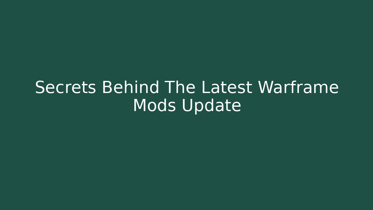 Secrets Behind The Latest Warframe Mods Update - Critter Realm