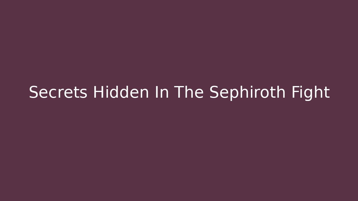 Secrets Hidden In The Sephiroth Fight - Critter Realm