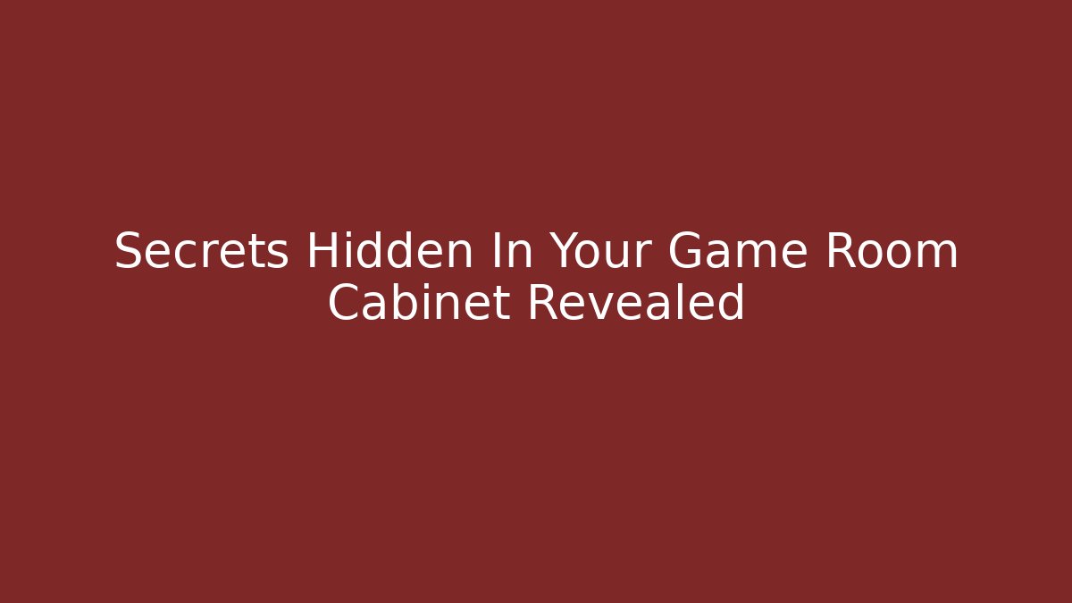Secrets Hidden In Your Game Room Cabinet Revealed
