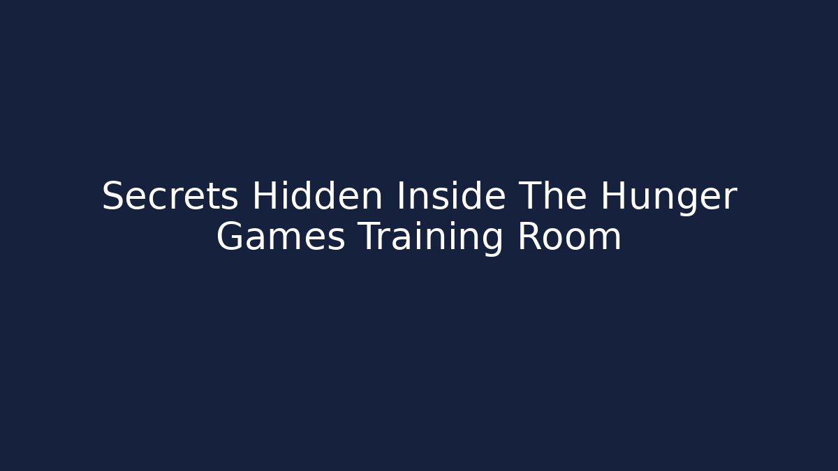 Secrets Hidden Inside The Hunger Games Training Room