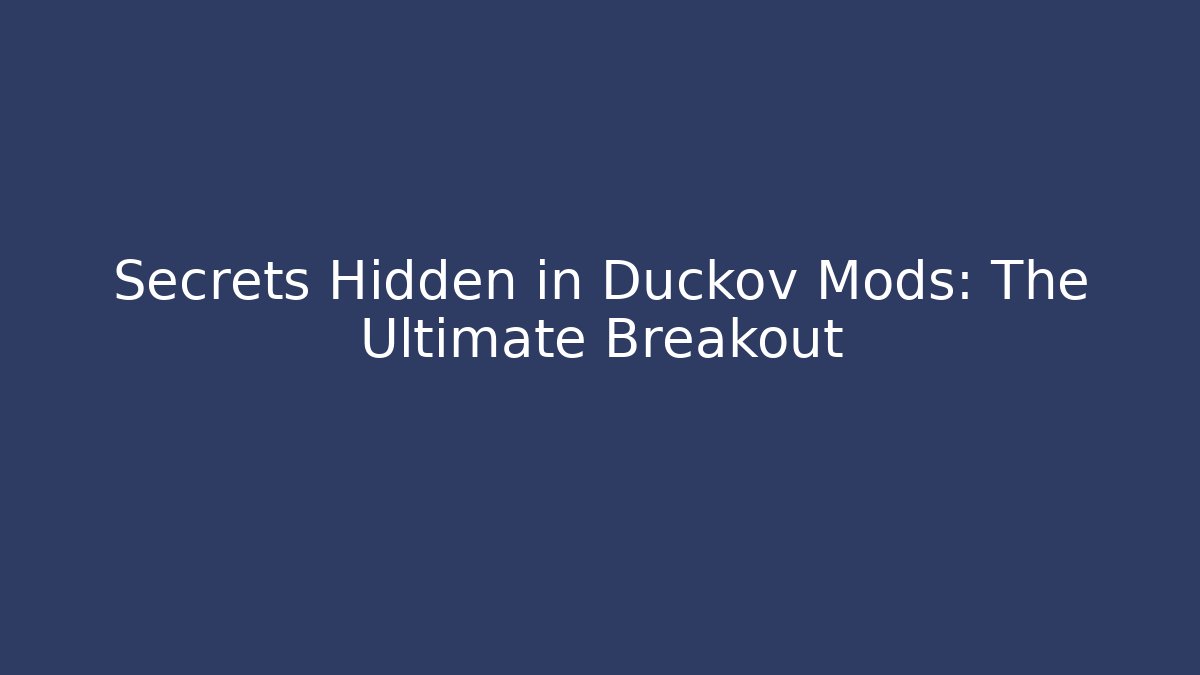 Secrets Hidden in Duckov Mods: The Ultimate Breakout - Critter Realm