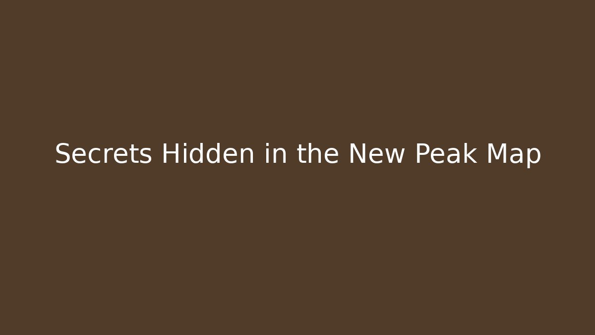 Secrets Hidden in the New Peak Map - Critter Realm