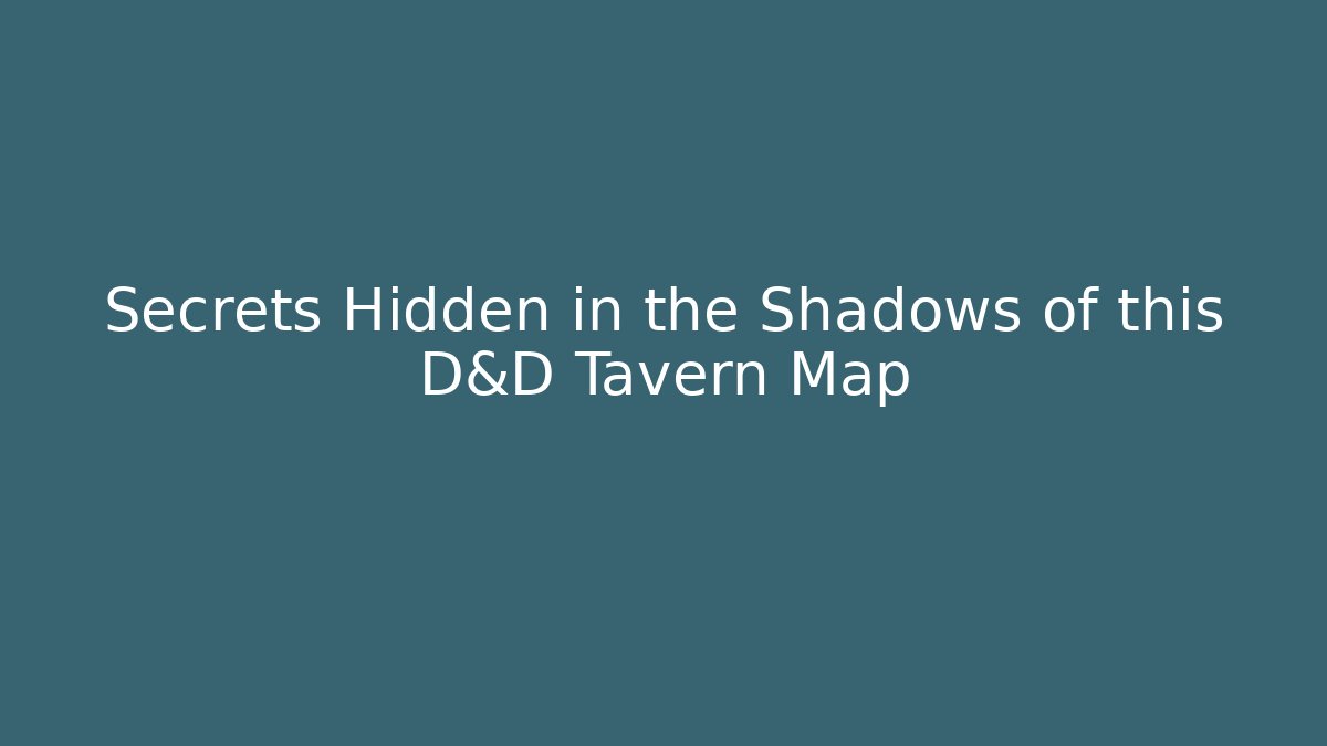 Secrets Hidden in the Shadows of this D&D Tavern Map