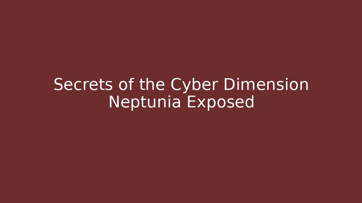 Secrets of the Cyber Dimension Neptunia Exposed - Critter Realm