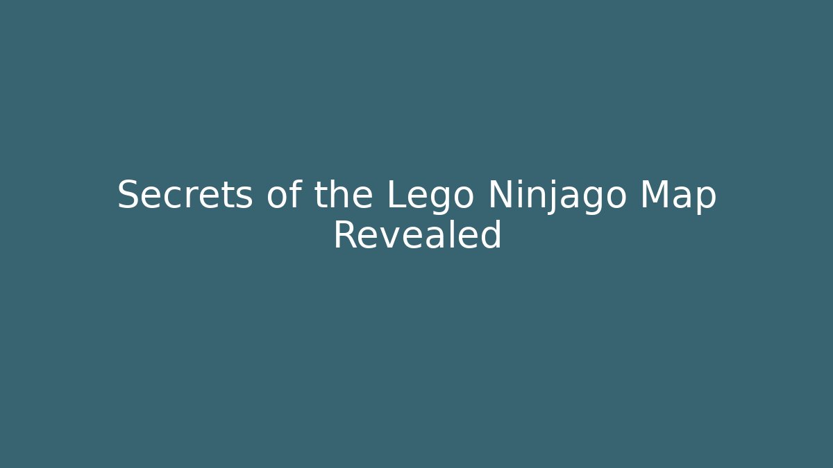 Secrets of the Lego Ninjago Map Revealed