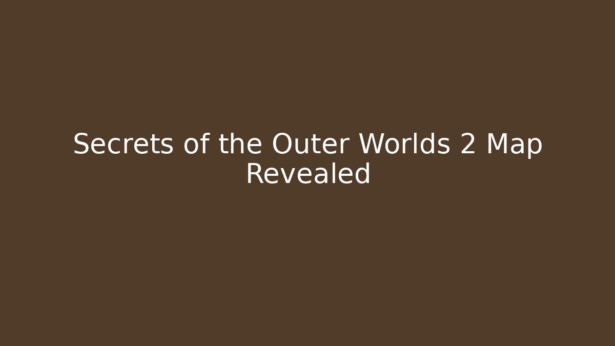 Secrets of the Outer Worlds 2 Map Revealed - Critter Realm