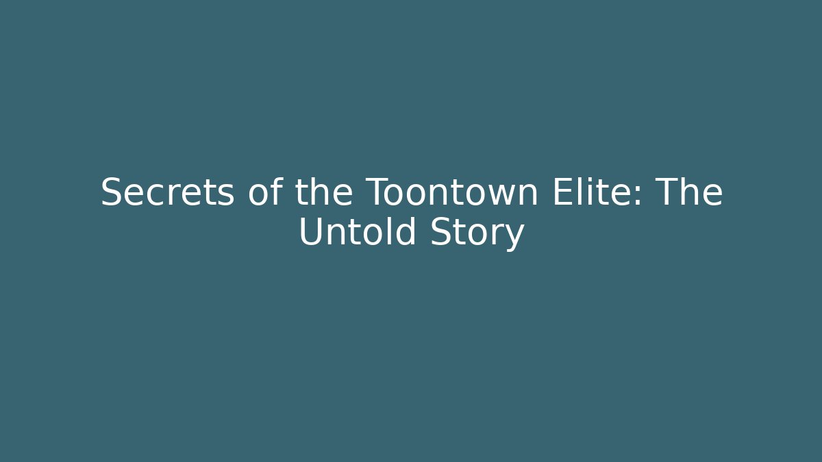 Secrets of the Toontown Elite: The Untold Story