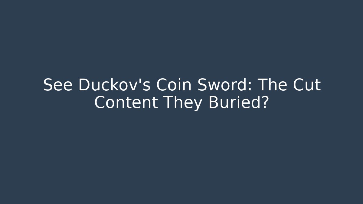 See Duckov's Coin Sword: The Cut Content They Buried?