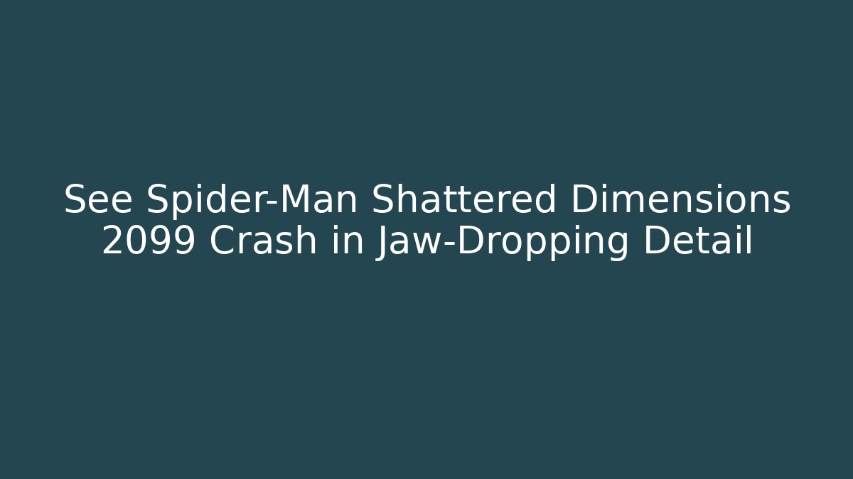 See Spider-Man Shattered Dimensions 2099 Crash in Jaw-Dropping Detail