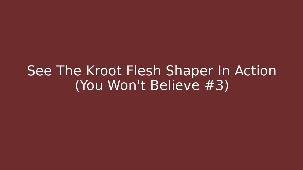 See The Kroot Flesh Shaper In Action (You Won’t Believe #3)