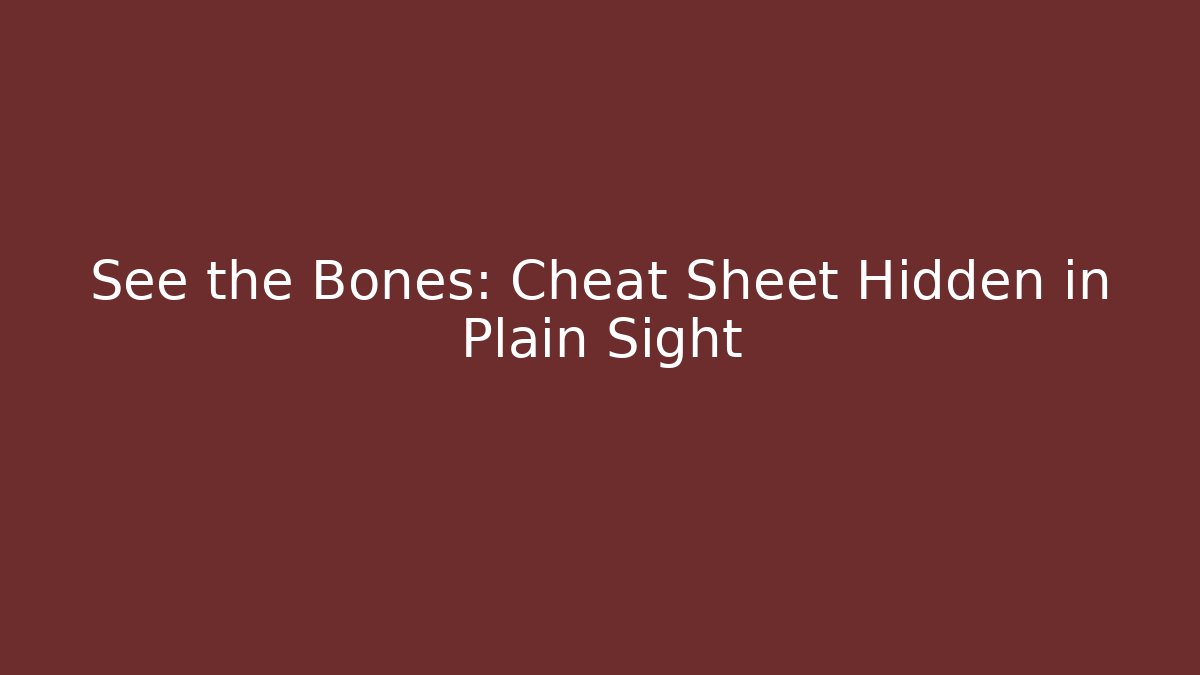 See the Bones: Cheat Sheet Hidden in Plain Sight - Critter Realm