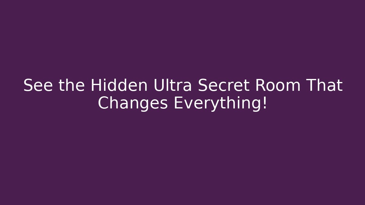 See the Hidden Ultra Secret Room That Changes Everything!