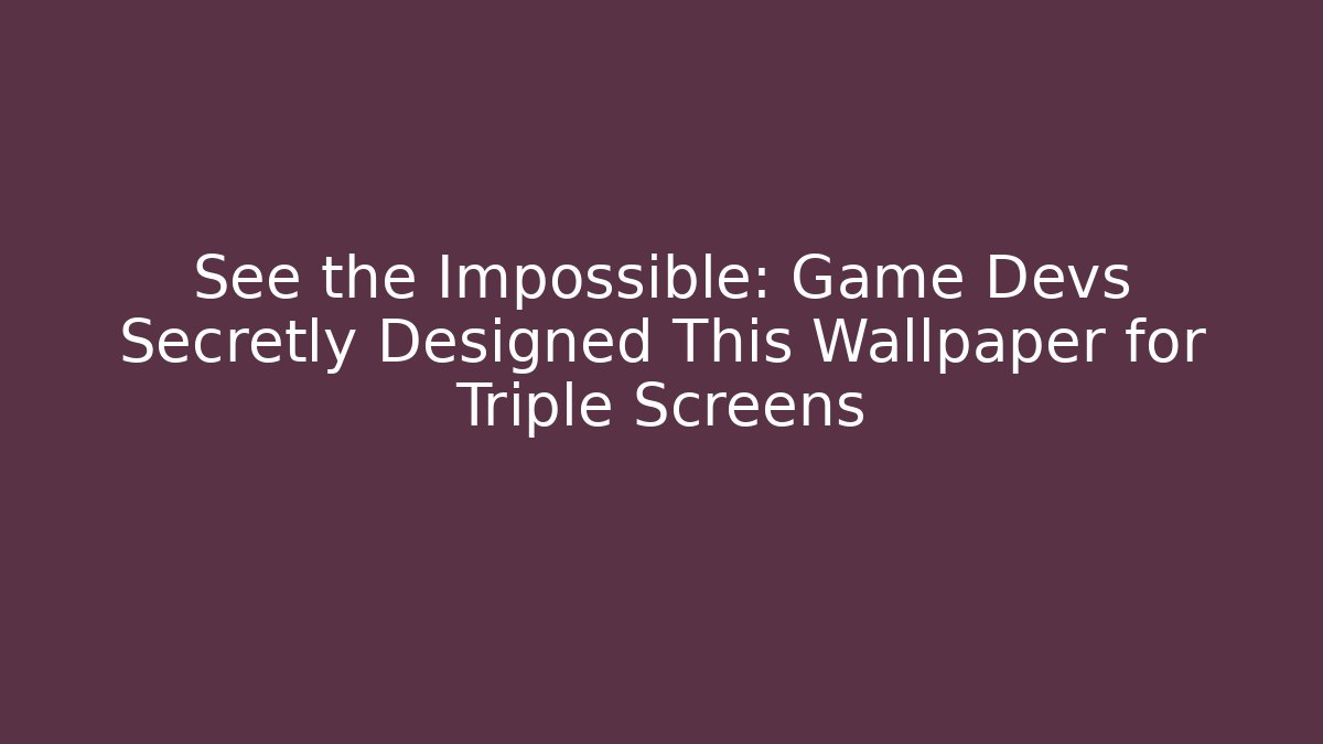 See the Impossible: Game Devs Secretly Designed This Wallpaper for Triple Screens - Critter Realm