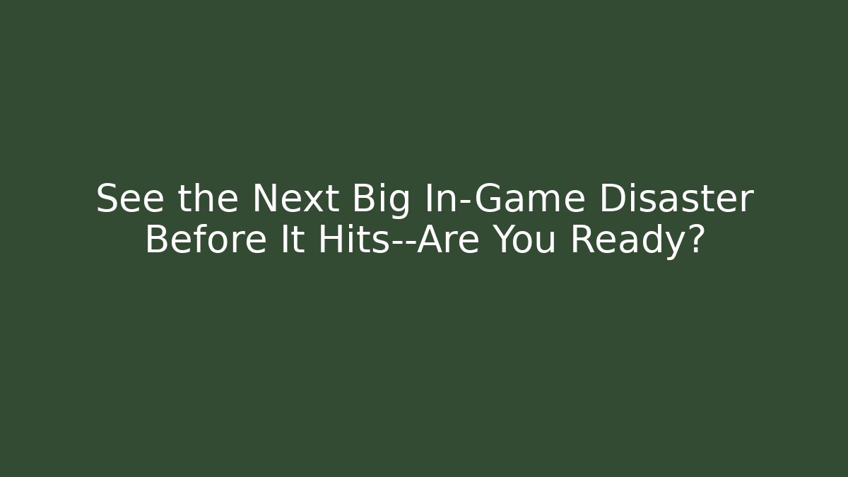 See the Next Big In-Game Disaster Before It Hits—Are You Ready? - Critter Realm