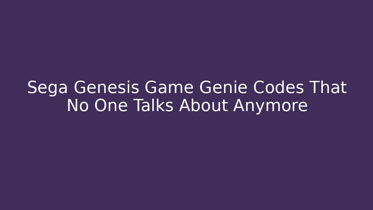 Sega Genesis Game Genie Codes That No One Talks About Anymore