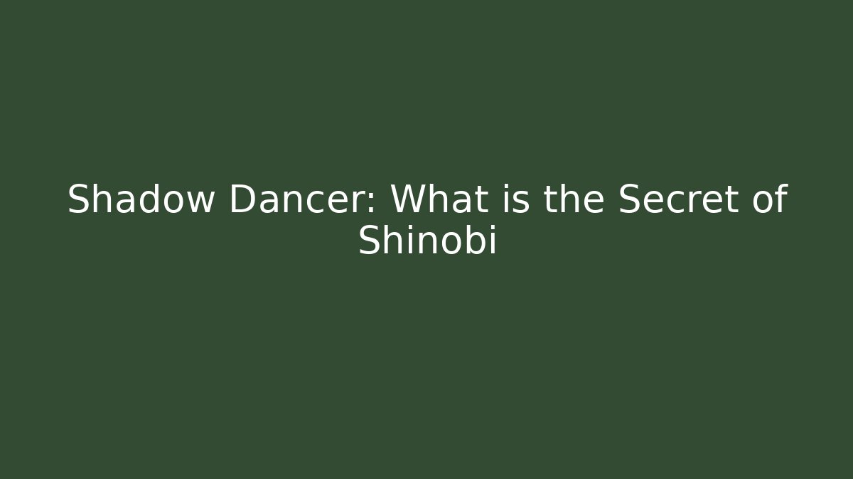 Shadow Dancer: What is the Secret of Shinobi - Critter Realm