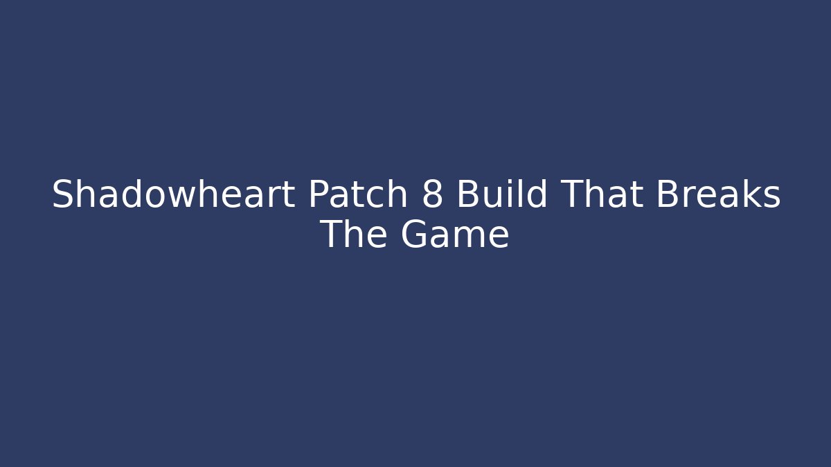 Shadowheart Patch 8 Build That Breaks The Game