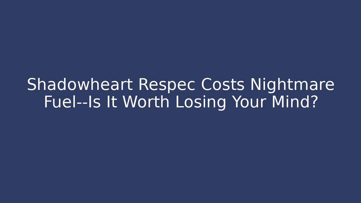 Shadowheart Respec Costs Nightmare Fuel—Is It Worth Losing Your Mind?