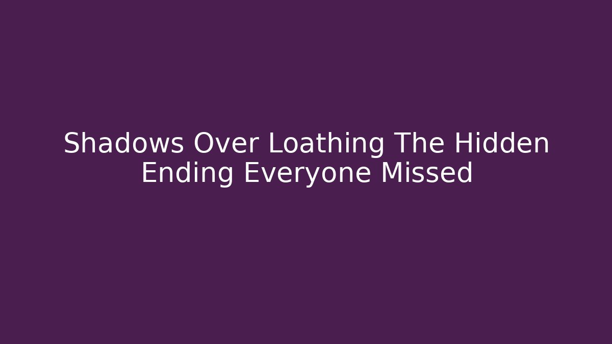 Shadows Over Loathing The Hidden Ending Everyone Missed