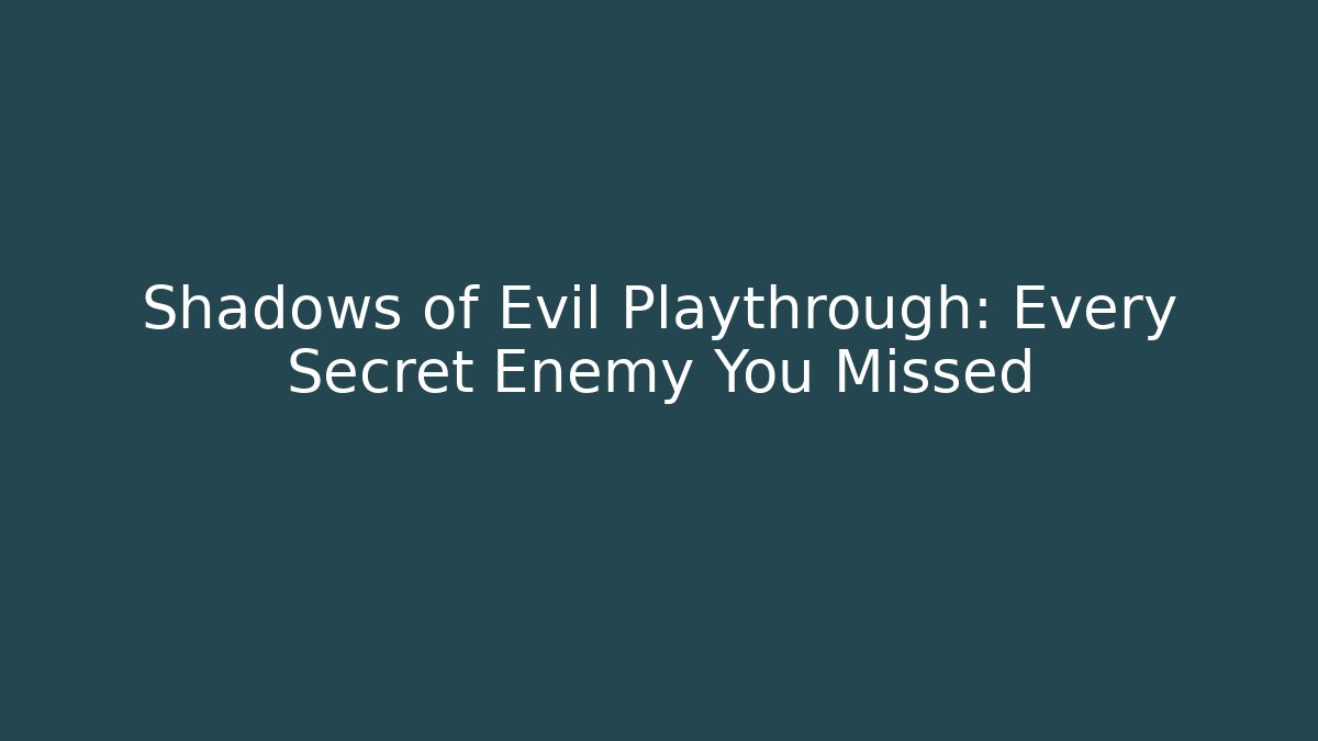 Shadows of Evil Playthrough: Every Secret Enemy You Missed