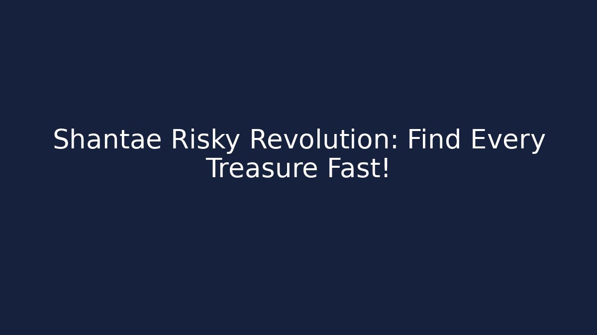 Shantae Risky Revolution: Find Every Treasure Fast!