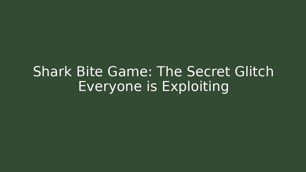 Shark Bite Game: The Secret Glitch Everyone is Exploiting - Critter Realm