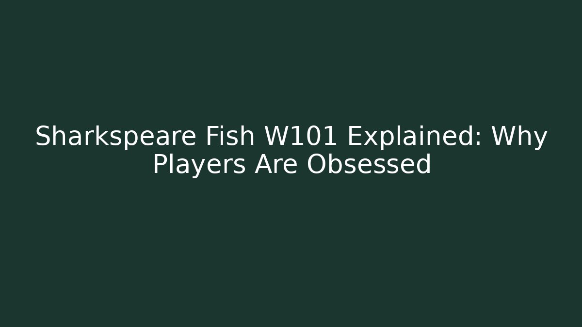 Sharkspeare Fish W101 Explained: Why Players Are Obsessed