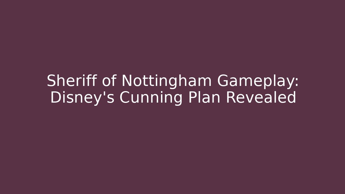 Sheriff of Nottingham Gameplay: Disney's Cunning Plan Revealed - Critter Realm