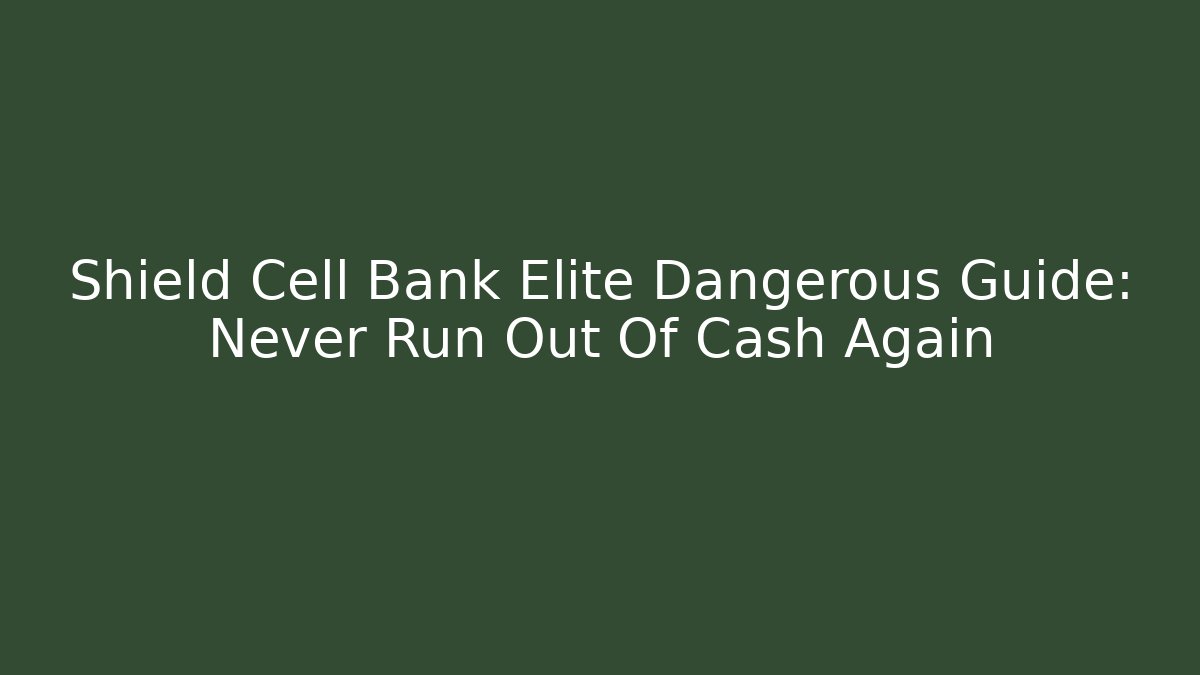 Shield Cell Bank Elite Dangerous Guide: Never Run Out Of Cash Again