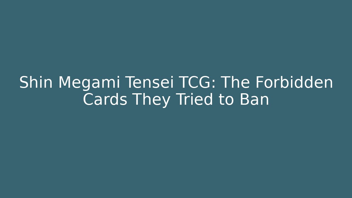 Shin Megami Tensei TCG: The Forbidden Cards They Tried to Ban - Critter Realm