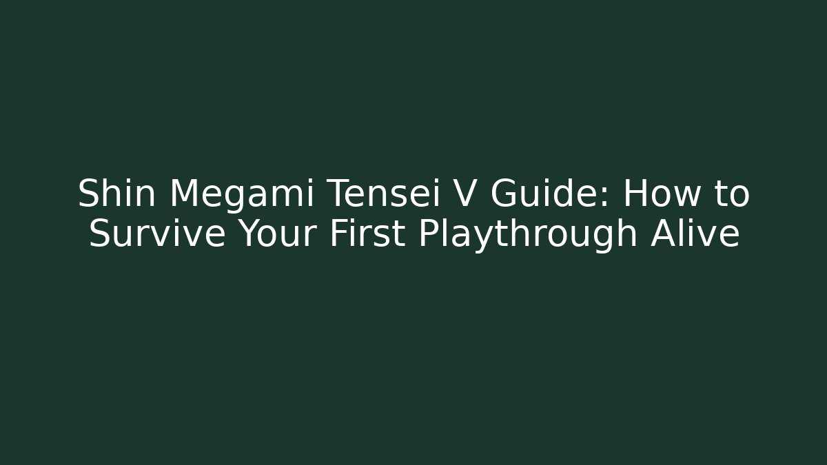 Shin Megami Tensei V Guide: How to Survive Your First Playthrough Alive