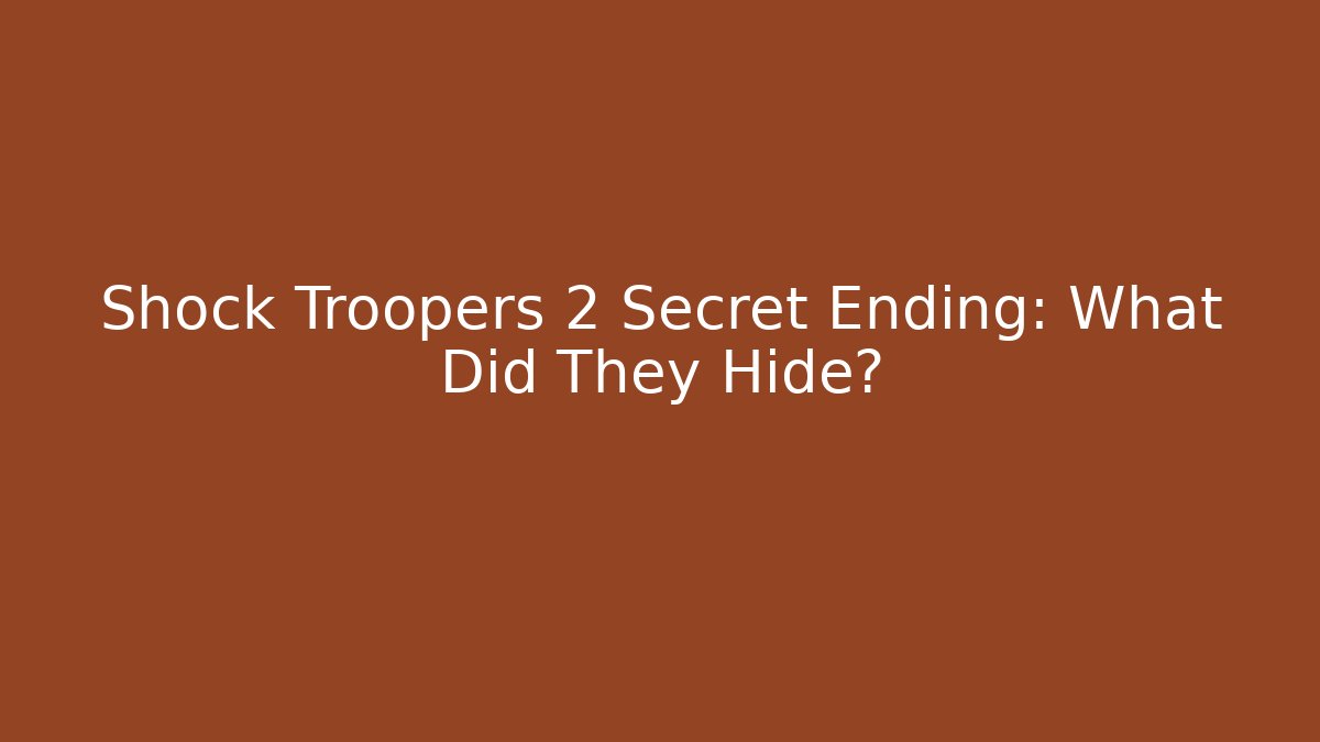 Shock Troopers 2 Secret Ending: What Did They Hide? - Critter Realm
