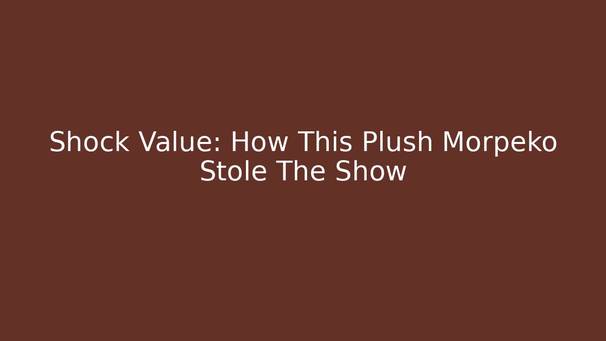 Shock Value: How This Plush Morpeko Stole The Show