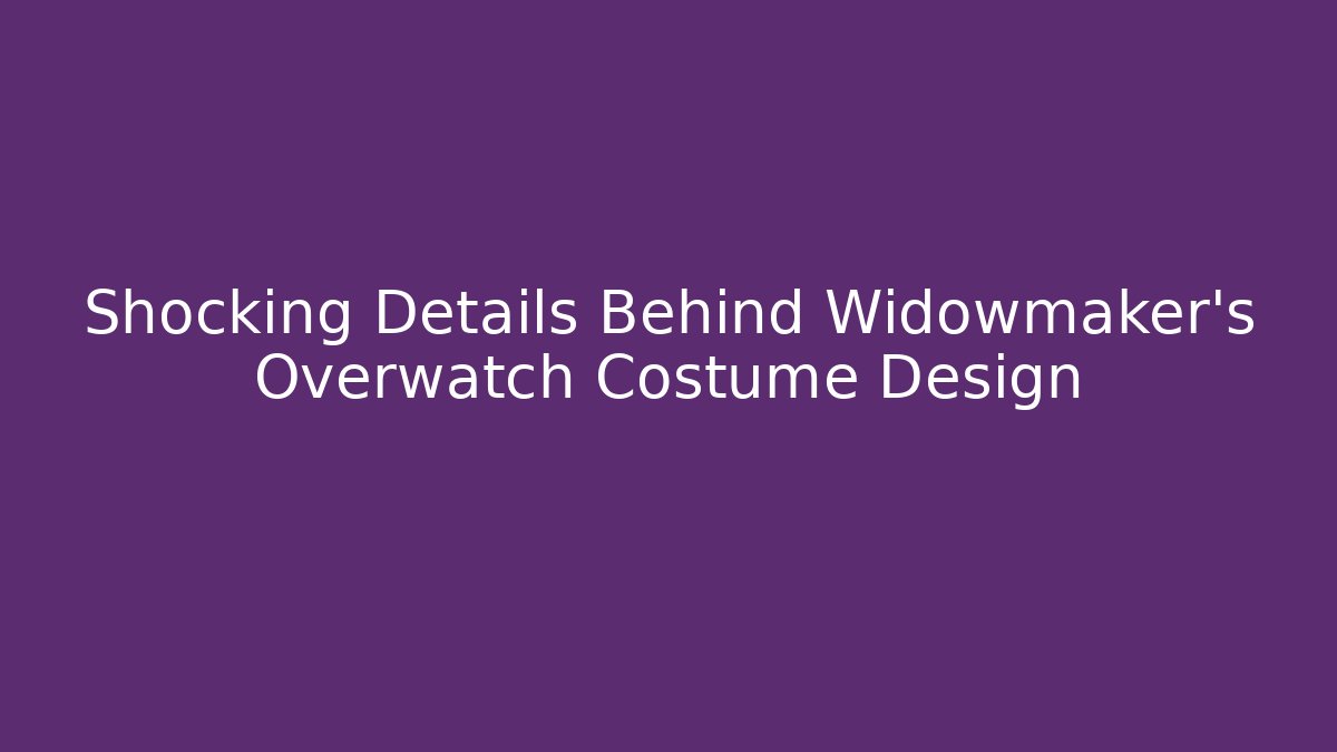 Shocking Details Behind Widowmaker’s Overwatch Costume Design