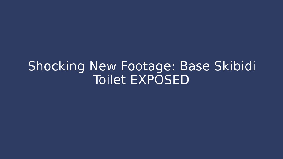 Shocking New Footage: Base Skibidi Toilet EXPOSED