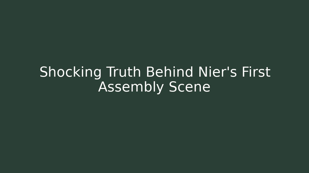 Shocking Truth Behind Nier's First Assembly Scene