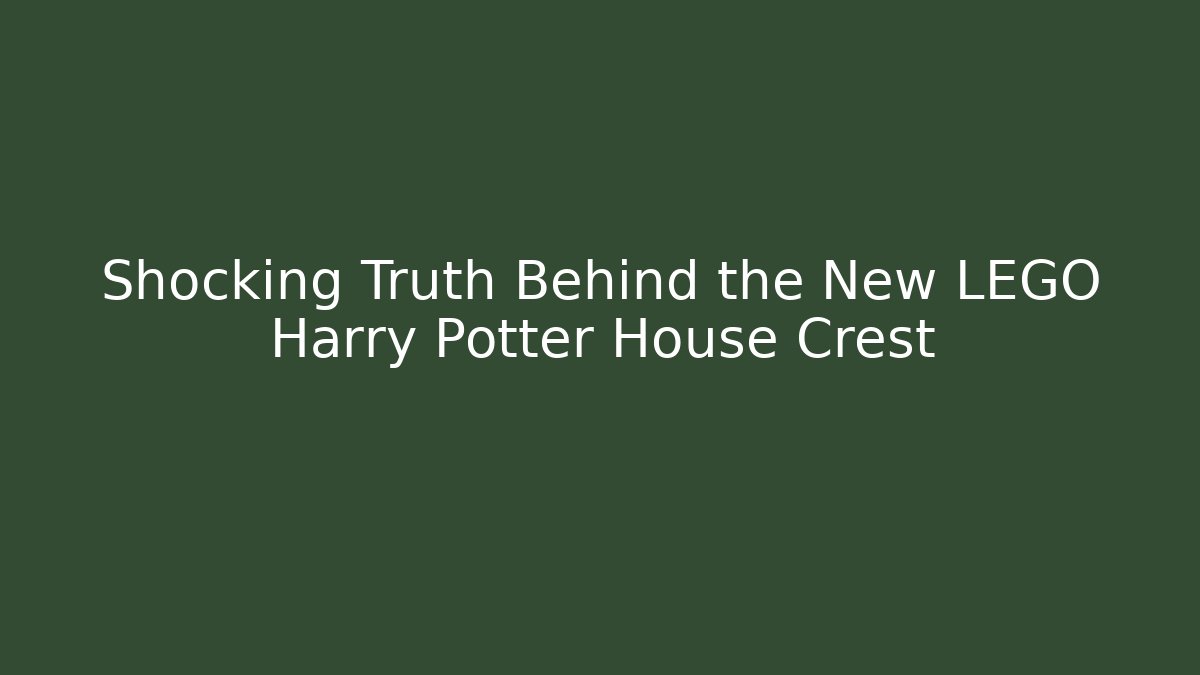 Shocking Truth Behind the New LEGO Harry Potter House Crest - Critter Realm