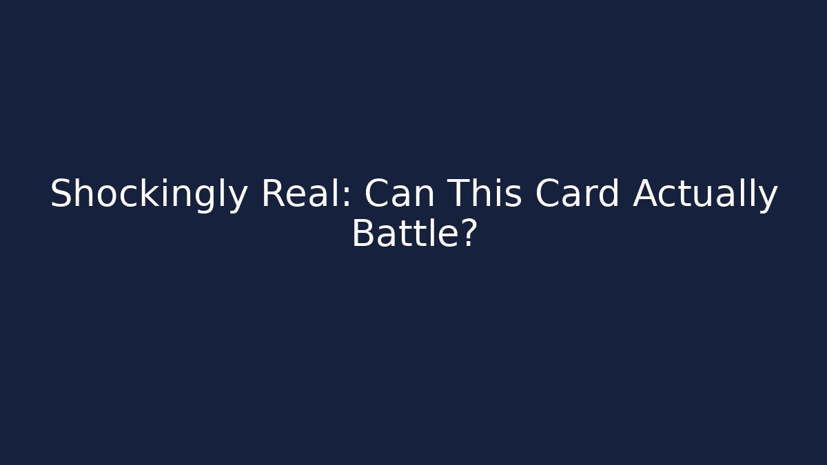 Shockingly Real: Can This Card Actually Battle? - Critter Realm