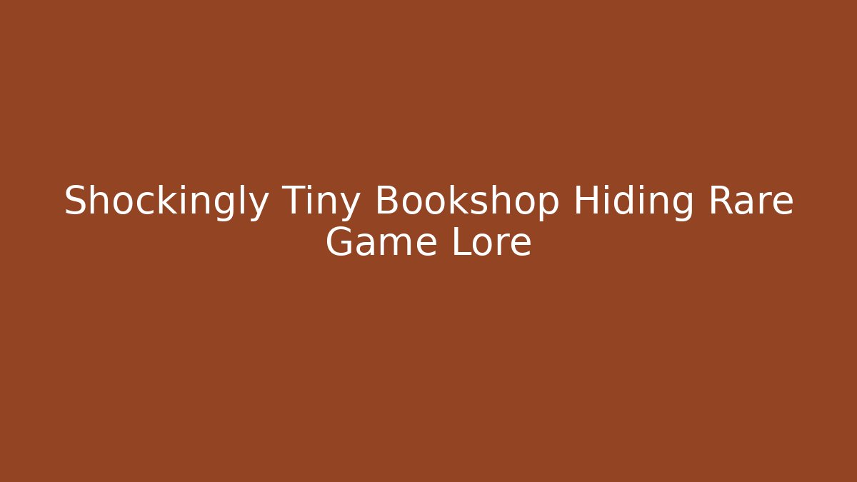 Shockingly Tiny Bookshop Hiding Rare Game Lore