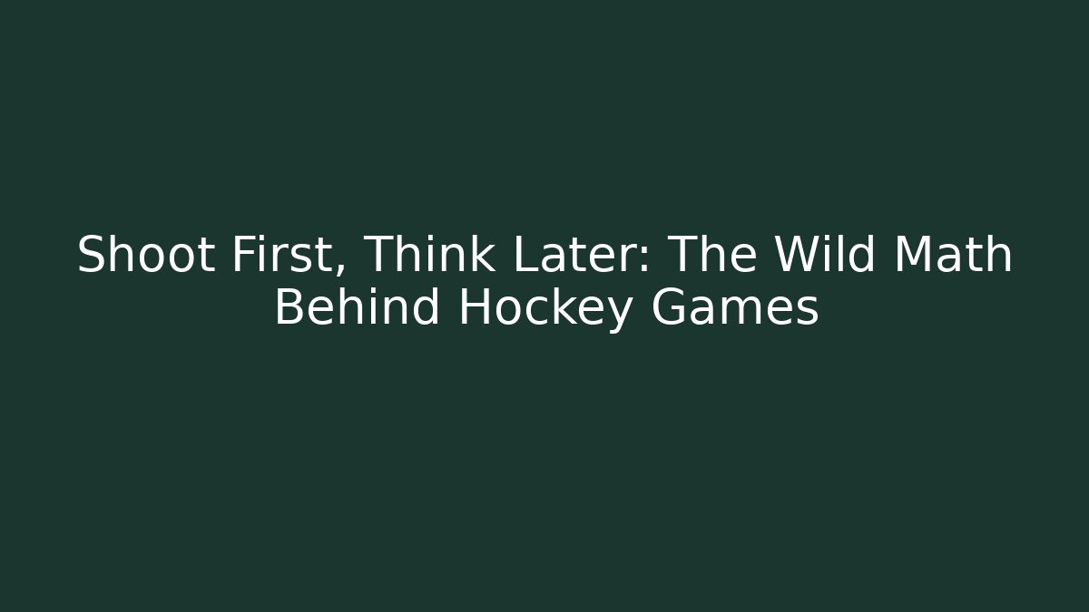 Shoot First, Think Later: The Wild Math Behind Hockey Games - Critter Realm
