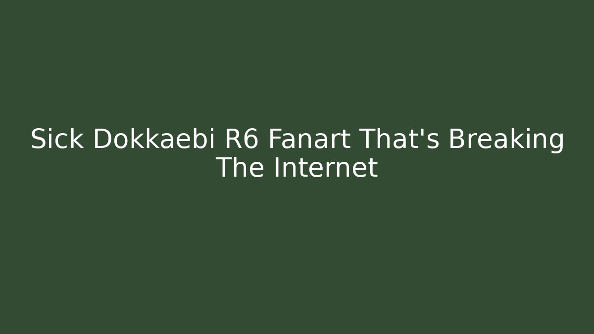 Sick Dokkaebi R6 Fanart That's Breaking The Internet