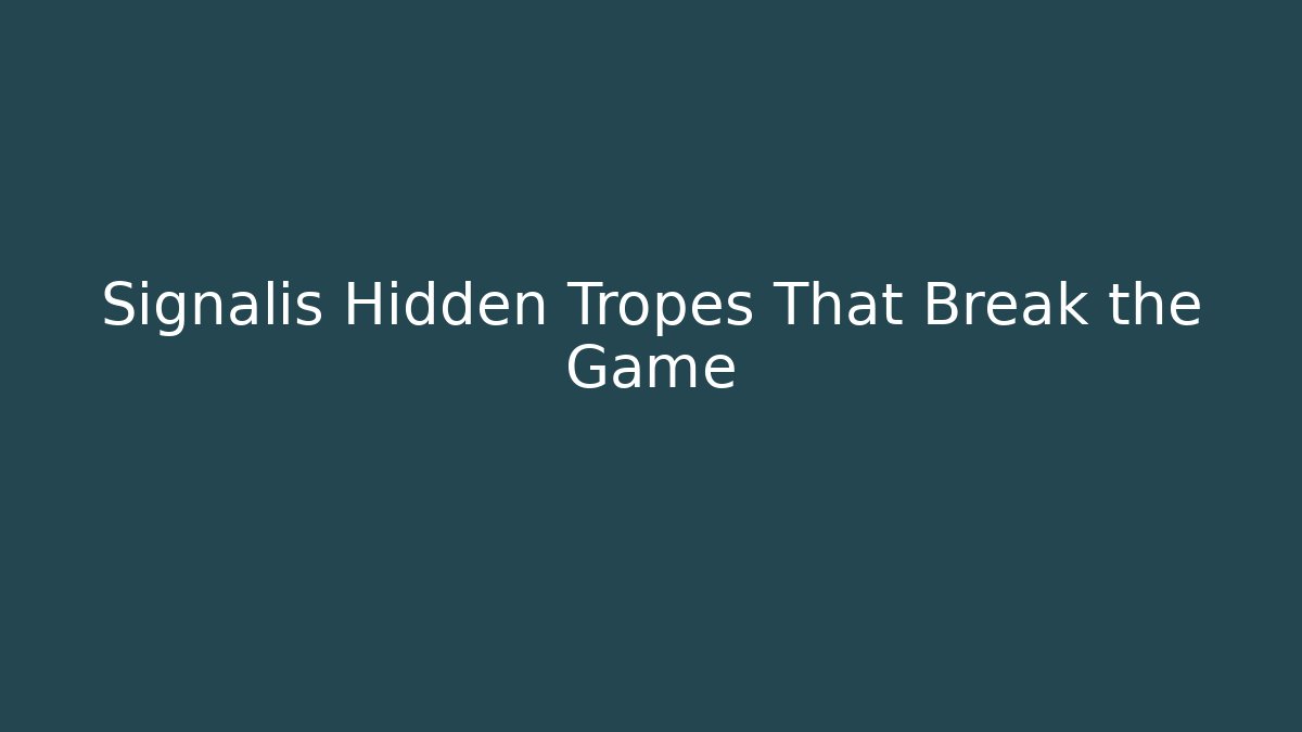 Signalis Hidden Tropes That Break the Game