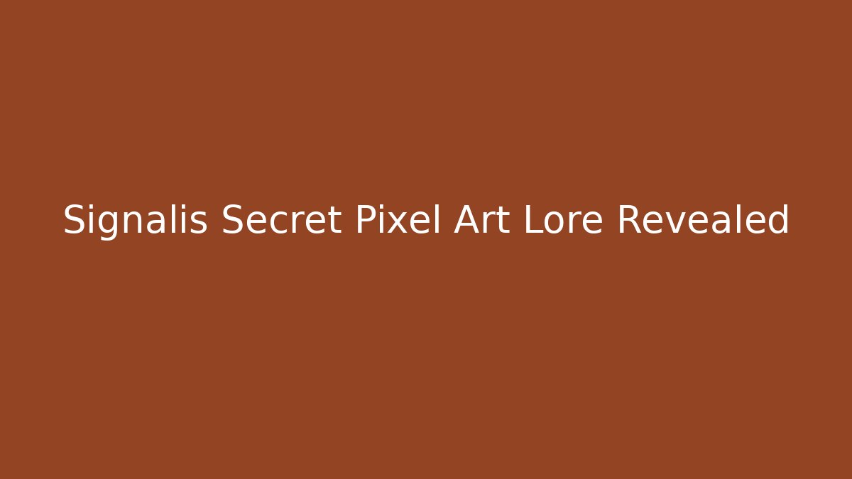 Signalis Secret Pixel Art Lore Revealed