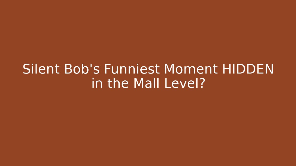 Silent Bob's Funniest Moment HIDDEN in the Mall Level?